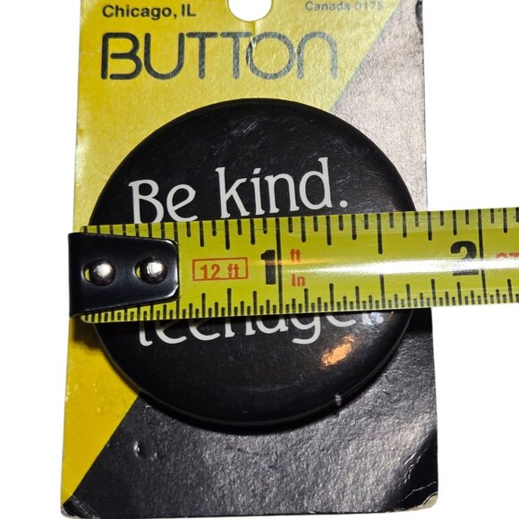 Be Kind I Have A Teenager Pinback Button Vintage Black and White NOS - Picture 6 of 10